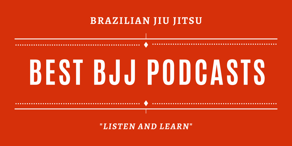 Best BJJ Podcasts