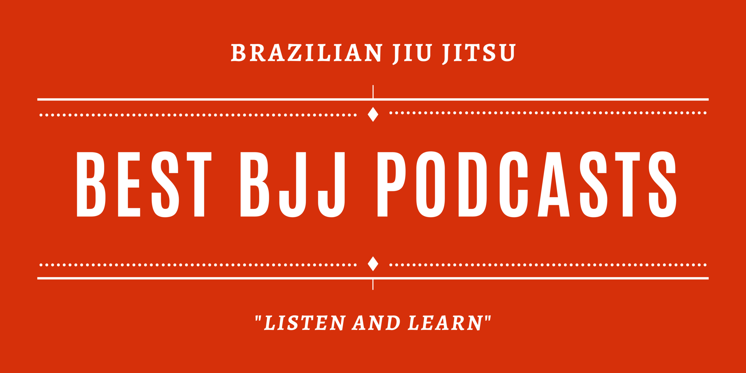 Best BJJ podcasts | 25+ BJJ Podcast Episodes