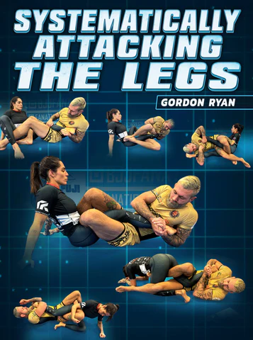 Gordon Ryan Systematically attacking the legs instructional cover